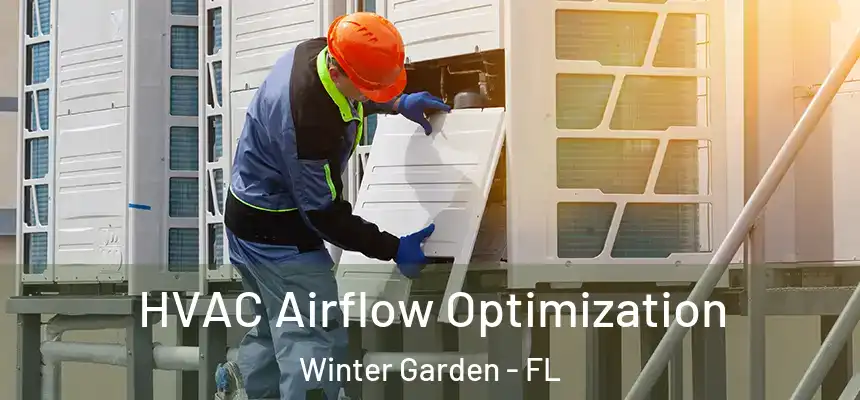  HVAC Airflow Optimization Winter Garden - FL